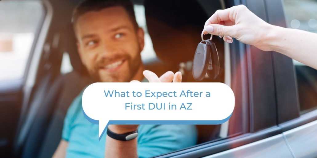 What to Expect After a First Offense DUI in Arizona